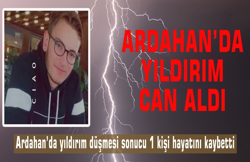 Ardahan’da yıldırım can aldı