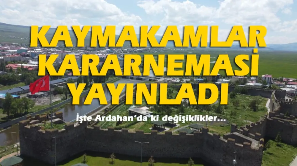Göle Kaymakamı ve 1 vali yardımcısı değişti