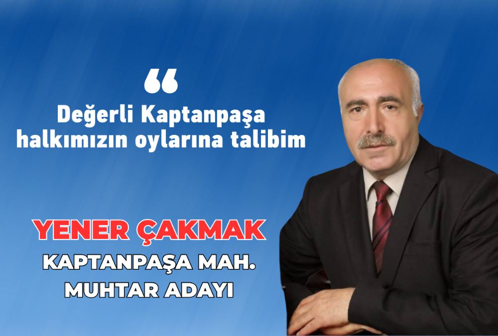 Muhtar adayı Yener Çakmak seçmeninden destek bekliyor